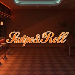 Swipe-and-Roll